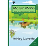 Motor Mania: Book #2 in the Loon Lake series