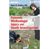 Forensic Medicolegal Injury and Death Investigation