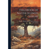 Fieldbook of Native Illinois Shrubs