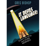 It Defies Language!