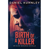 Birth Of A Killer: An Alice Bergman Novella