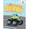 Big Truck Derby: Preschool Coloring Book for Kids