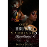 Our Brutral Marriage 2: Major's Reprisal
