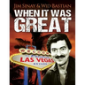 When It Was Great
