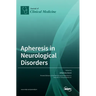 Apheresis in Neurological Disorders