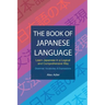 The Book of Japanese Language: Learn Japanese in a logical and comprehensive way