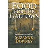 Food For The Gallows: The Second Underwood Mystery