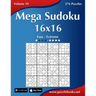 Mega Sudoku 16x16 - Easy to Extreme - Volume 29 - 276 Puzzles