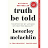 Truth Be Told: The Story of My Life and My Fight for Equality
