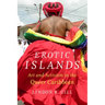Erotic Islands: Art and Activism in the Queer Caribbean