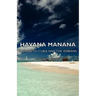 Havana Manana - A Guide to Cuba and the Cubans
