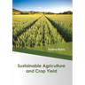 Sustainable Agriculture and Crop Yield