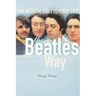 The Beatles Way: Fab Wisdom for Everyday Life