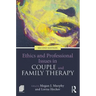 Ethics and Professional Issues in Couple and Family Therapy