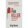 The Pain Killer: Finding Meaning After Murder