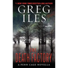 The Death Factory: A Penn Cage Novella