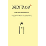 Green Tea Cha: How Japan and the World Enjoy Green Tea in the 21st Century