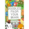Doodles From Your Brain: Just Doodle 2