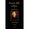 How to Tell a Story and Other Essays