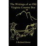 The Writings of an Old Virginia Country Boy