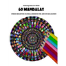 Coloring Book For Adults: 60 Mandalas: Stress Relieving Mandala Designs for Adults Relaxation