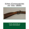 Iowa Gunmakers in the 1800's