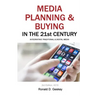Media Planning & Buying in the 21st Century: Integrating Traditional & Digital Media
