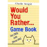 Would You Rather Game Book: For kids 6-12 Years old: Jokes and Silly Scenarios for Children
