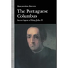 The Portuguese Columbus: Secret Agent of King John II