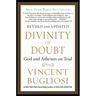 Divinity of Doubt: God and Atheism on Trial