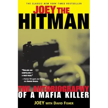 Joey the Hitman: The Autobiography of a Mafia Killer