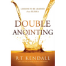 Double Anointing: Lessons to Be Learned from Elisha