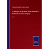 A Catalogue of the Birds in the Museum of the Hon. East-India Company: Vol. I