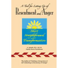 A Tool for Letting Go of Resentment and Anger: Short. Straightforward. Transformative.