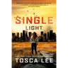 A Single Light: A Thriller