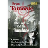 She Used To Call Me Sunshine: A Journey Into Madness And Abuse Were Reality Made Sense No Longer