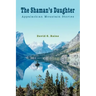 The Shaman's Daughter: Appalachian Mountain Stories