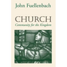 Church: Community for the Kingdom
