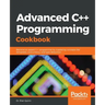 Advanced C++ Programming Cookbook
