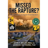 Missed the Rapture?: How to Overcome during the Great Tribulation
