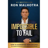 Impossible To Fail: How to guarantee your success