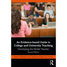An Evidence-Based Guide to College and University Teaching: Developing the Model Teacher
