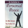 An Invitation to Personal Peace;Guidelines To Help You Move Further Along Your Path