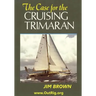 The Case for the Cruising Trimaran