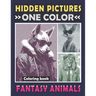 Hidden Pictures One Color Coloring Book Fantasy Animals: Dots Lines Spirals Art to the Whimsical Adventures of Unveiling Anthropomorphic Animals for R