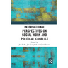 International Perspectives on Social Work and Political Conflict