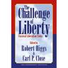 The Challenge of Liberty: Classical Liberalism Today
