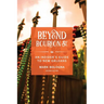 Beyond Bourbon St.: An Insider's Guide to New Orleans