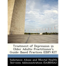 Treatment of Depression in Older Adults: Practitioner's Guide: Based Practices (Ebp) Kit
