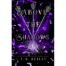 Above the Shadows